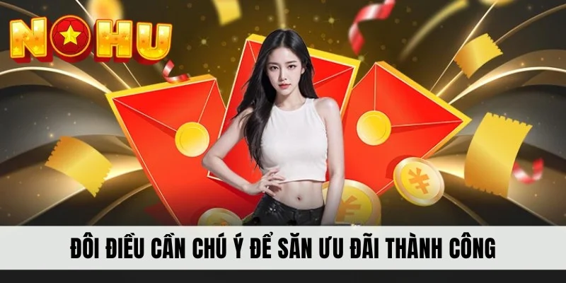 Đôi điều cần chú ý để săn ưu đãi thành công