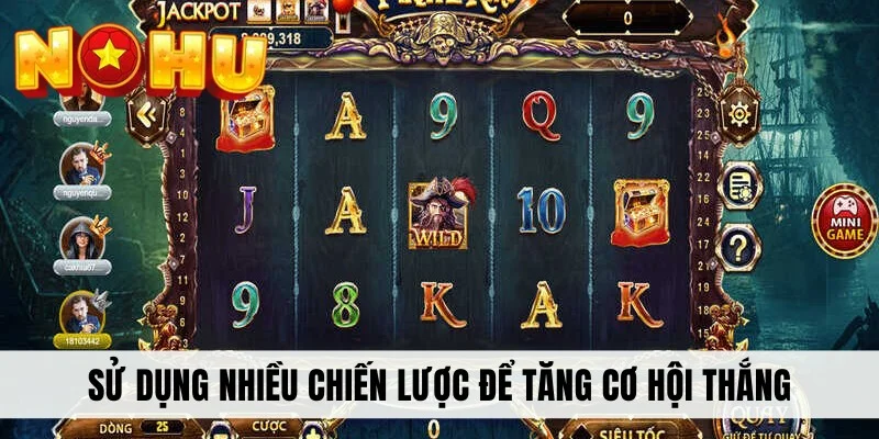 Sử dụng nhiều chiến lược để tăng cơ hội thắng